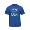 I Only Love BJs – The "Only" Tee
