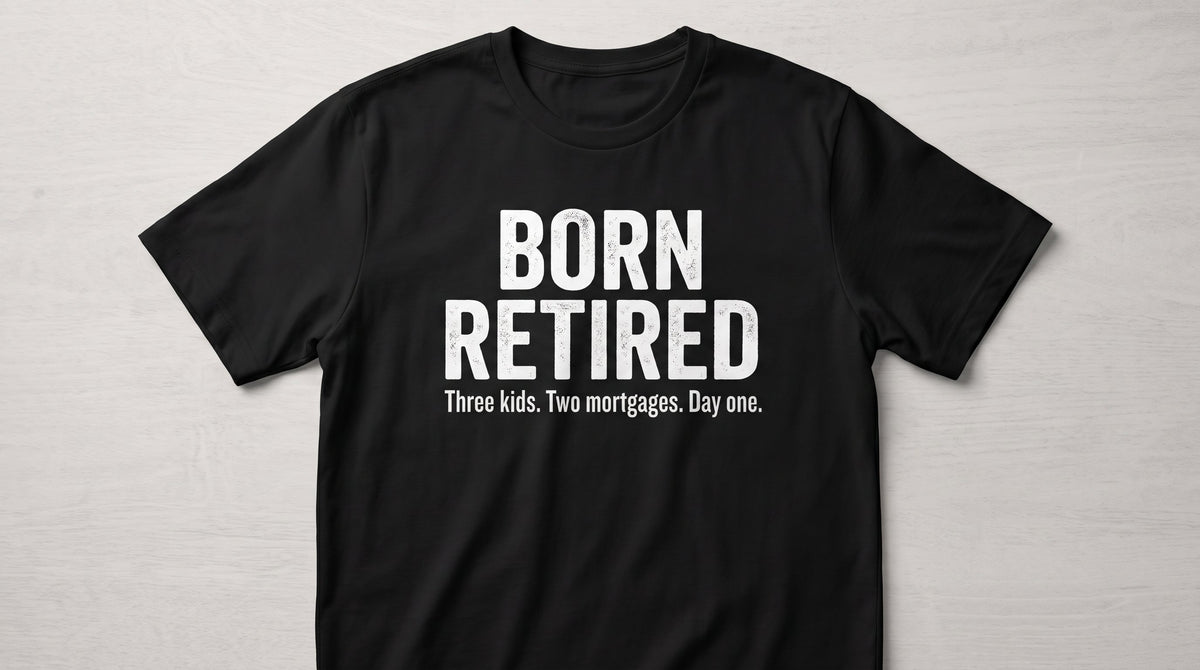 Born Retired meme tee — black tee with BORN RETIRED in white text