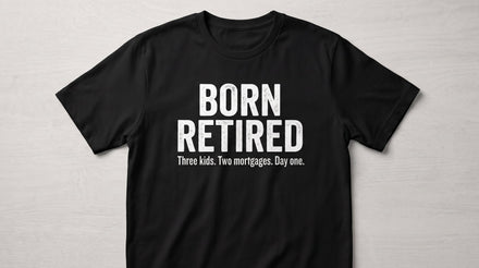 Born Retired meme tee — black tee with BORN RETIRED in white text